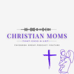 Christian Moms that Cuss A Lot